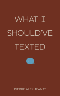 Pierre Alex Jeanty — What I Should've Texted