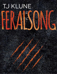 Klune, T. J. — Feralsong