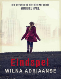 Wilna Adriaanse — Eindspel (Afrikaans Edition)