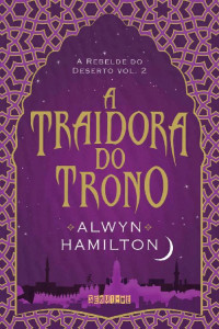 Alwyn Hamilton — A traidora do trono