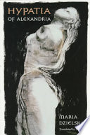 Maria Dzielska — Hypatia of Alexandria