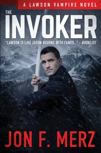 Jon F. Merz [Merz, Jon F.] — The Invoker