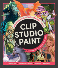 3dtotal Publishing — Beginner’s Guide to Digital Painting in Clip Studio Paint