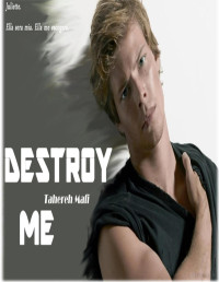 Tahereh Mafi — Destroy me (Saga Shatter me 1.5)