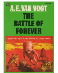A. E. Van Vogt — The Battle Of Forever