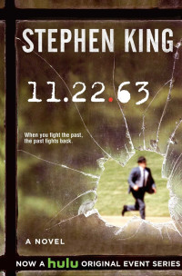 Stephen King — 11/22/63: A Novel