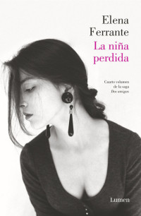 Elena Ferrante  — La niña perdida