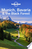 Marc Di Duca, Kerry Walker — Lonely Planet Munich, Bavaria & the Black Forest
