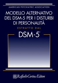 American Psychiatric Association  — DSM-5 Modello alternativo dei Disturbi di Personalità
