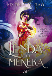 Kritika H. Rao — A lenda de Meneka
