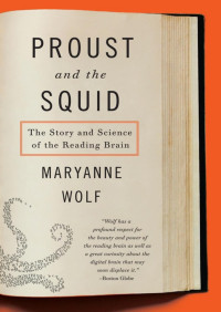 Maryanne Wolf — Proust and the Squid