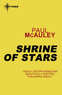 Paul McAuley — Shrine of Stars