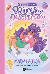 Maidy Lacerda — O diário de uma princesa desastrada
