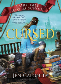 Jen Calonita — Fairy Tale Reform School 06.0 - Cursed