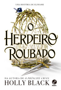Holly Black — O herdeiro roubado (O herdeiro roubado #1)