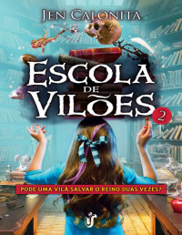 Jen Calonita — Escola de Vilões 2