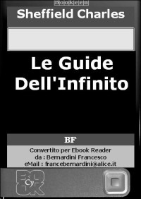 Sheffield Charles [Charles, Sheffield] — Le Guide Dell'Infinito