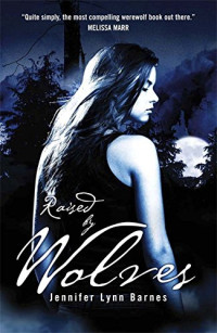 Jennifer Lynn Barnes — Raised by Wolves