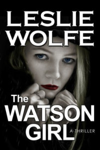 Leslie Wolfe — The Watson Girl