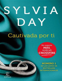 Sylvia Day — Cautivada por ti