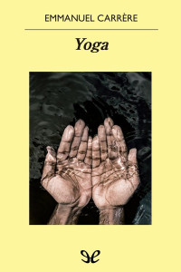 Emmanuel Carrère — Yoga