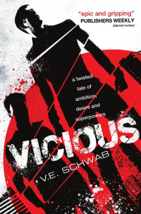 V.E. Schwab [Schwab, V.E.] — Vicious