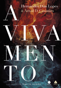 Hernandes Dias Lopes, Arival D. Casimiro — Avivamento