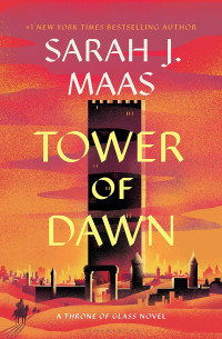 Sarah J. Maas — Tower of Dawn