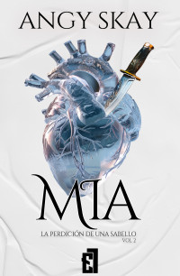 Angy Skay — Mia: La perdición de una Sabello (Trilogía Romeo nº 2) (Spanish Edition)