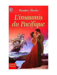 Proctor, Candice [Proctor, Candice] — L'Insoumis Du Pacifique