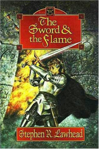 Stephen Lawhead — The Sword and the Flame (The Dragon King 03)