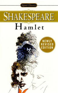 William Shakespeare, Sylvan Barnet — The Tragedy of Hamlet Prince of Denmark - With New and Updated Critical Essays and a Revised Bibliography