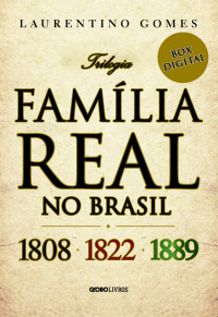 Laurentino Gomes — Box Digital Família Real no Brasil