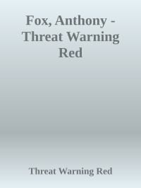 Threat Warning Red — Fox, Anthony - Threat Warning Red