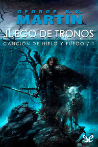 George R. R. Martin — Juego de tronos