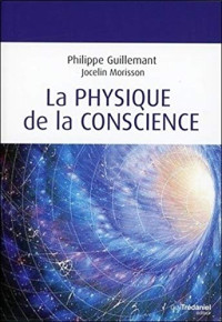 Philippe Guillemant — La physique de la conscience