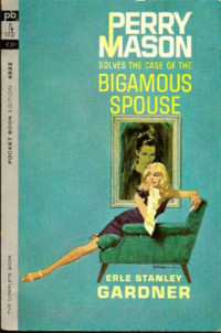 Erie Stanley Gardner, A.A. Fair — The Case of The Bigamous Spouse - Perry Mason 065