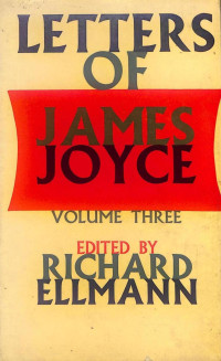 Richard Ellmann (ed.) — Letters of James Joyce, Vol. III