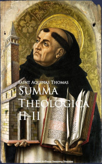Saint Aquinas Thomas — Summa Theologica II-II