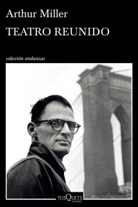Arthur Miller — Teatro Reunido