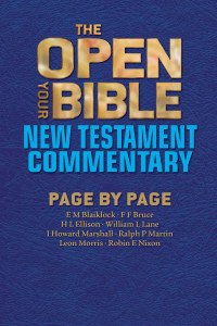 F. F. Bruce & E. M. Blaiklock & William L. Lane & I. Howard Marshall & Ralph P. Martin & Leon Morris & Robin E. Nixon [Bruce, F. F. & Blaiklock, E. M. & Lane, William L. & Marshall, I. Howard & Martin, Ralph P. & Morris, Leon & Nixon, Robin E.] — The Open Your Bible Commentary: The New Testament