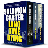Solomon Carter [Carter, Solomon] — Long Time Dying Box Set