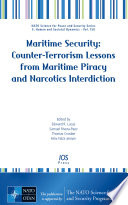 Edward R. Lucas, Samuel Rivera-Paez, Thomas Crosbie — Maritime security : counter-terrorism lessons from maritime piracy and narcotics interdiction