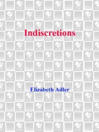 Elizabeth Adler [Adler, Elizabeth] — Indiscretions