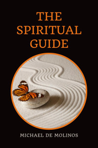 Michael de Molinos [Molinos, Michael de] — The Spiritual Guide - With a short Treatise concerning Daily Communion - Biography included