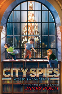 James Ponti — Mission Manhattan (City Spies 5)
