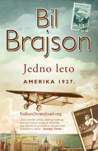 Bill Bryson — Jedno leto – Amerika 1927.