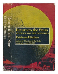 Erich von Däniken [Däniken, Erich von] — Return to the Stars
