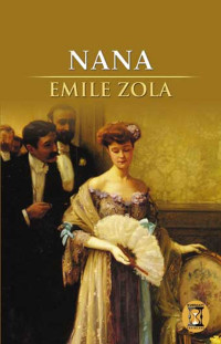Emile Zola — (Rougon-Macquart 09) Naná