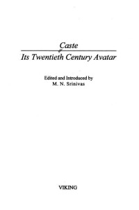 M.N. Srinivas (ed. & intro.) — Caste - its twentieth century avatar (1996)